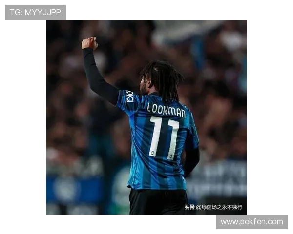 罗马诺曝亚特兰大拒绝卢克曼租借附带买断条款提案